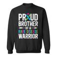 Brother Of A Rare Disease Warrior Rare Disease Awareness Sweatshirt