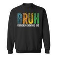 Bruh Formerly Known As Dad Papa Daddy Cool Father’S Day Sweatshirt