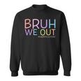 Bruh We Out Happy Last Day School Graduated Teachers Boys Sweatshirt