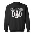 Bull Terrier Dad Dog Lover Owner Bull Terrier Daddy Sweatshirt