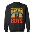 You Can't Scare Me I Have Two Boys Vintage Sweatshirt