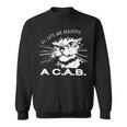 All Cats Are Beautiful A C A B Cats Love Sweatshirt