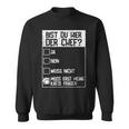 Cats Bist Du Hier Der Chef Mein Chef Ist Die Katze Chef Sweatshirt