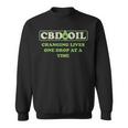 Cbd Oil Changing Lives One Drop At A Time Hemp Slogan Sweatshirt