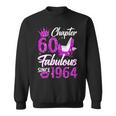 Chapter 60 Fabulous Since 1964 60Th Birthday Queen Sweatshirt