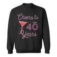 Cheers To 40 Years 40Th Birthday 40 Years Old Bday Sweatshirt