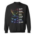Chicken Smile Often Think Positively Give Thanks Laugh Loudly Love Others Dream Big Sweatshirt