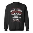 Christensen Blood Runs Through My Veins Last Name Family Sweatshirt