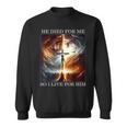 Christian Bible Verse Jesus Died For Me Good Friday Sweatshirt