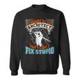 Cool ArchitectArchitect Cant Fix Stupid Sweatshirt