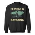 Cool Kayaking Art For Men Women Kayak Paddle Boating Kayaker Sweatshirt
