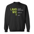Cool Land Creates Connection Wir Rufen Zu Tisch Farmers Sweatshirt