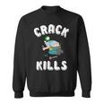 Crack KillsPlumber For Men Sweatshirt