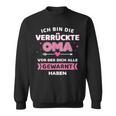 Crazy Oma Alle Gewart Habe Saying Sweatshirt