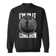 Cute I'm In It For The Long Run Running Sweatshirt