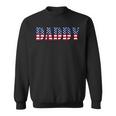 Dad 4Th Of July American Flag Daddy Dad Usa Sweatshirt