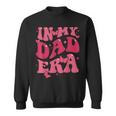 In My Dad Era Baby Announcement For Daddy Father's Day Sweatshirt