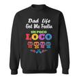 Dad Life Got Me Feeling Un Poco Loco Skull Sweatshirt