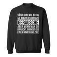 Dad Papaäter Sind Wie Autos Sie Machen Komische Geräusche Sweatshirt