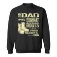 My Dad Wears Combat Boots Proud Military Son Sweatshirt