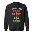 Dada Daddy Dad Bruh Dad From Son For Fathers Day Sweatshirt