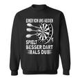 Darts Eine Von Uns Beiden Spielbesser Als Du Dart Black Sweatshirt