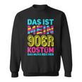 Das Ist Mein 90S Kostüm Motto Party Retro 90S Sweatshirt