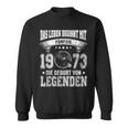 Das Leben Beginnt Mit Fifty 1973 Die Geburton Legenden Sweatshirt