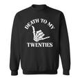 Death To My Twenties Skeleton Hand Gothic 30Th Birthday Sweatshirt