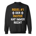 Der Pastor Hat Immer Recht Sweatshirt