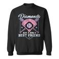 Diamonds Are A Girls's Best Friend BaseballSweatshirt