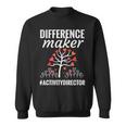 Difference Maker Activity Coordinator Activity Director Week Sweatshirt