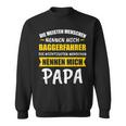 Digger Excavator Driver Dad Slogan Sweatshirt