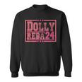 Dolly And Reba For President Pink Sweatshirt