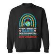 We Don't Inherit The Earth From Our Ancestors Sweatshirt