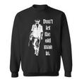 Don't Let The Old Man In Vintage Walking With A Guitar Sweatshirt