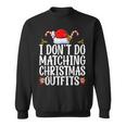 I Don't Do Matching Christmas Outfits But I Do Couples Xmas Sweatshirt