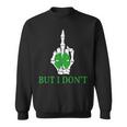 But I Don't Do Matching St Patrick's Day Couples Matching Sweatshirt