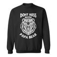 Dont Mess With Papa Bear Dad Vintage Quote Fathers Day Sweatshirt