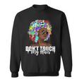 Dont Touch My Hair Afro Natural Hair Black History Sweatshirt