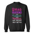 Drag Queen For Drag Performer Drag Queen Community Sweatshirt