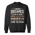 I Never Dreamed Being The Favorite Grandson In Law Sweatshirt