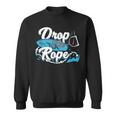 Drop The Rope For A Wakesurfer Sweatshirt