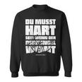 Du Muss Hard If Der Jungle Wein Black Sweatshirt