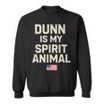 Dunn Is My Spirit Animal Sweatshirt