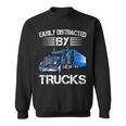 Easily Distracted By Trucks Semi Trailer Trucks Driver Sweatshirt
