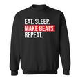 Eat Sleep Make Beats Dj Music Producer Beat Maker Sweatshirt