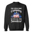 Ein Leben Ohne Camping Ist Möglich Aber Sinnlos Sweatshirt