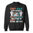 I Am An Emt Dad Job Title Sweatshirt I Am An Emt Dad Job Title Sweatshirt