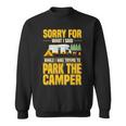 Entschuldigung Für Das Was Ich Gesagt Habe Lustiger Campingfahrer Parkplatz Wohnmobil Sweatshirt